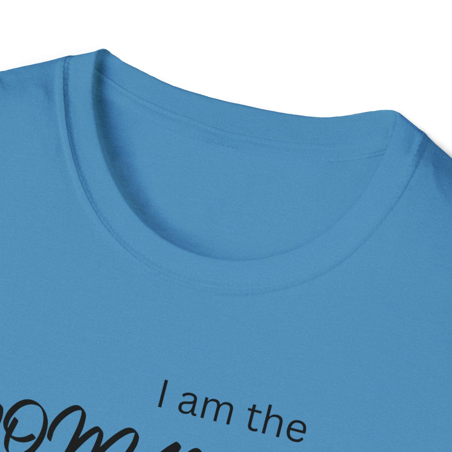 I am The Woman Tshirt